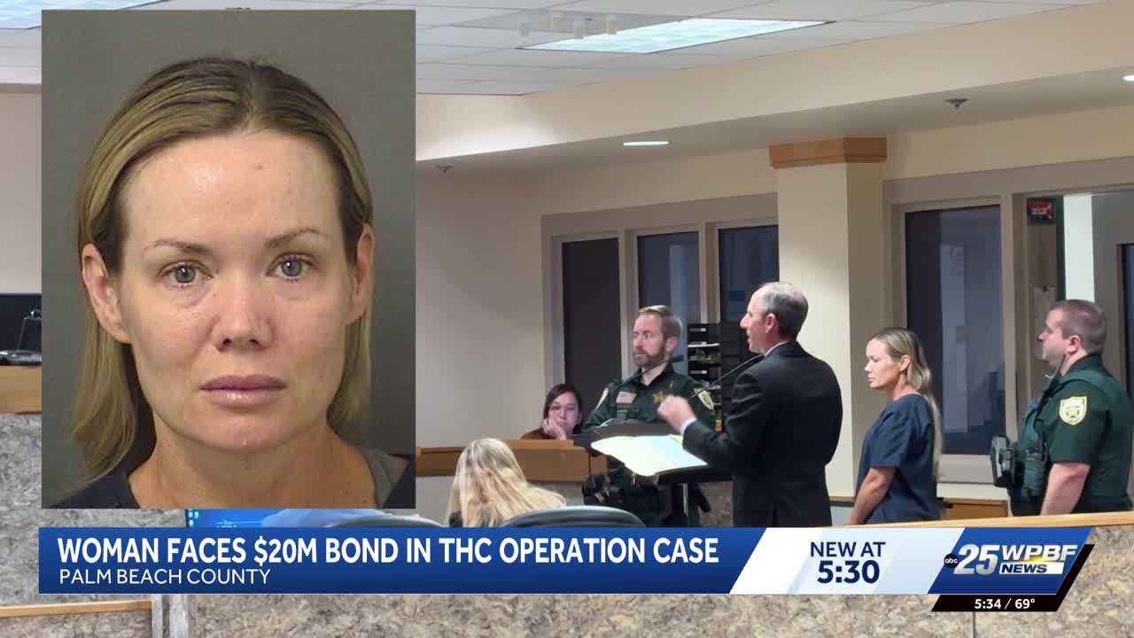 Woman accused in multi-million-dollar THC operation held on $20 million bond — WPBF West Palm Beach, Venice Business news